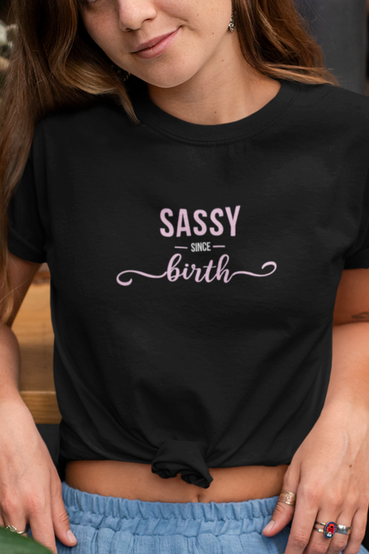 Sassy Since Birth (UV DTF)